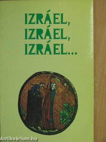 Izráel, Izráel, Izráel...