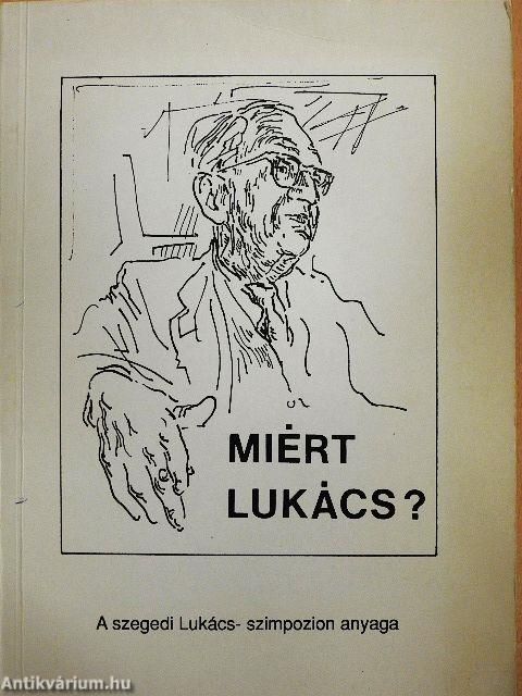 Miért Lukács?