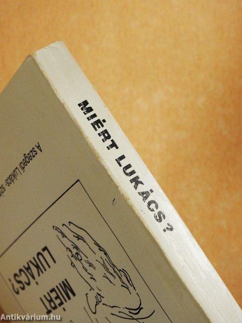Miért Lukács?