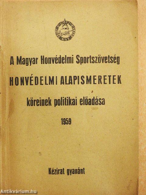 A Magyar Honvédelmi Sportszövetség Honvédelmi alapismeretek köreinek politikai előadása