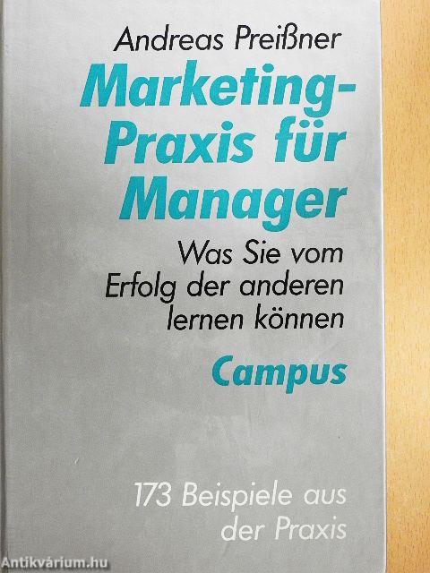 Marketing-Praxis für Manager