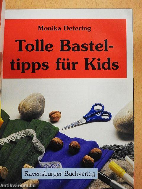 Tolle Basteltipps für Kids