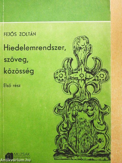 Hiedelemrendszer, szöveg, közösség I-II.