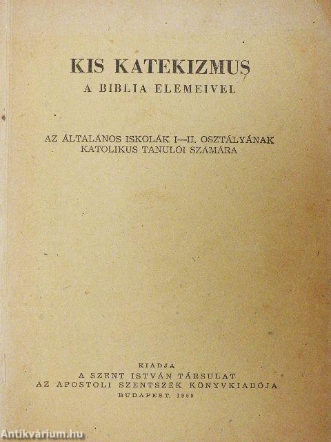 Kis katekizmus a Biblia elemeivel
