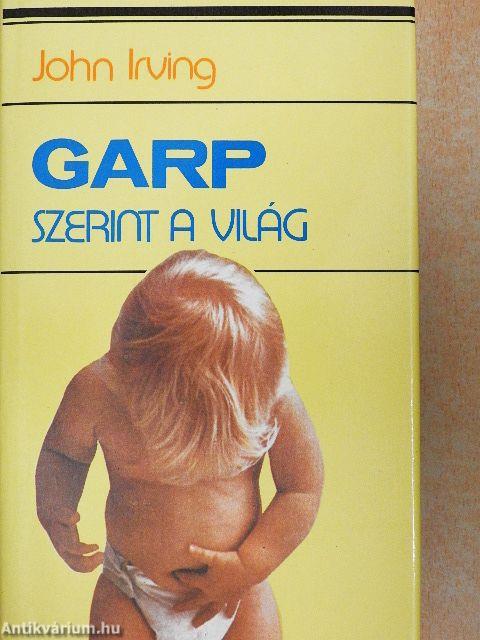 Garp szerint a világ