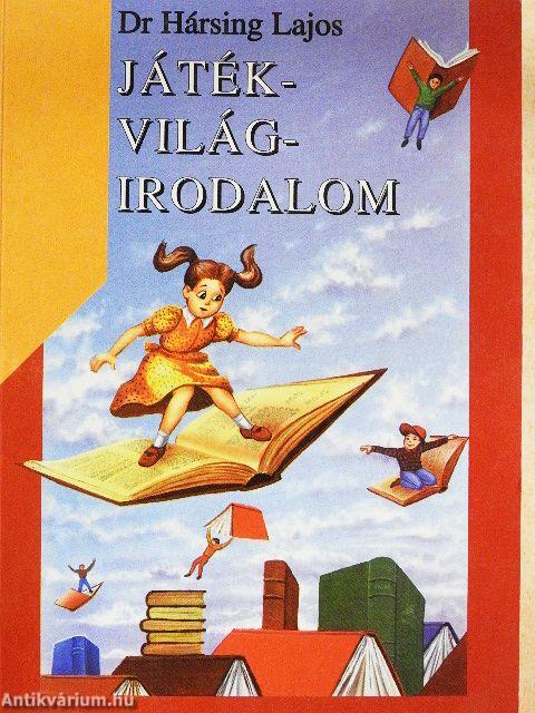 Játék-világ-irodalom