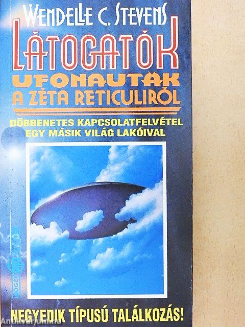 Látogatók - Ufonauták a Zéta Reticuliról