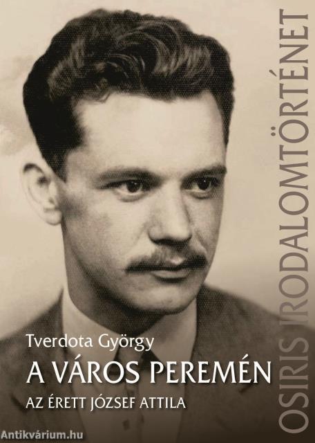 A város peremén - Az érett József Attila