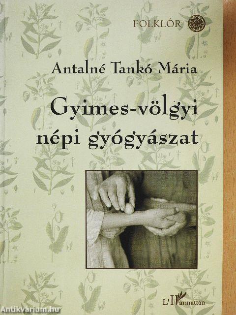 Gyimes-völgyi csángó népi gyógyászat