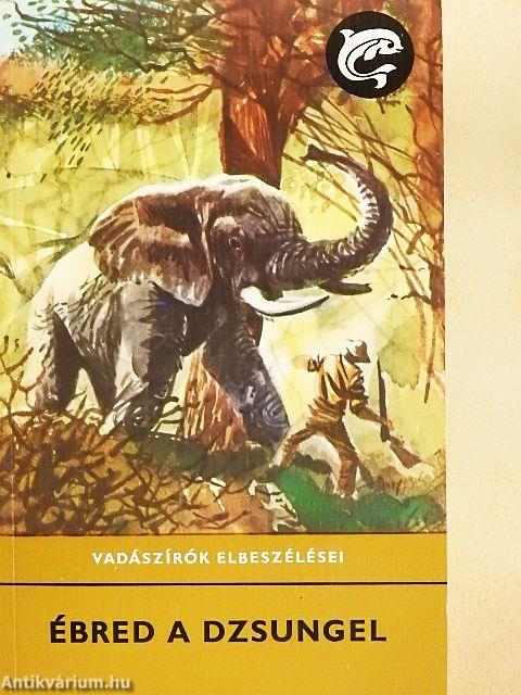 Ébred a dzsungel