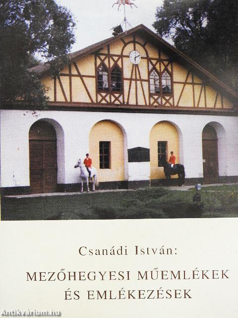 Mezőhegyesi műemlékek és emlékezések