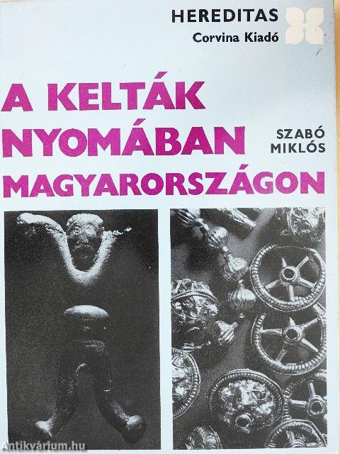 A kelták nyomában Magyarországon