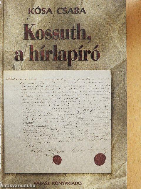 Kossuth, a hírlapíró
