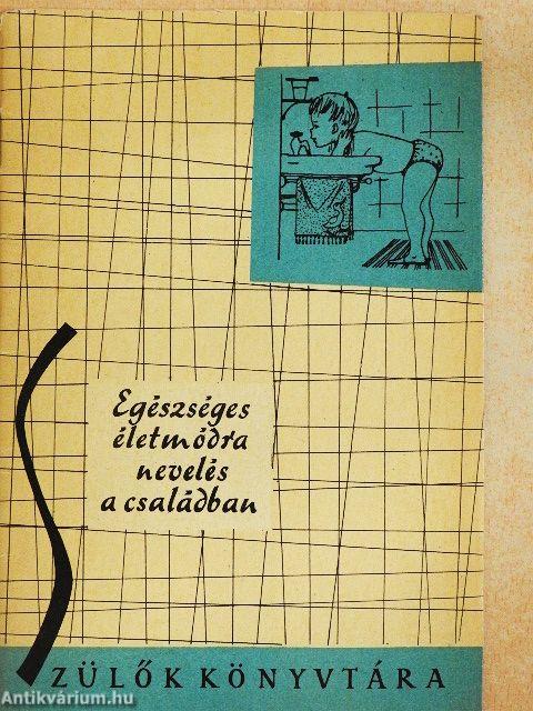 Egészséges életmódra nevelés a családban