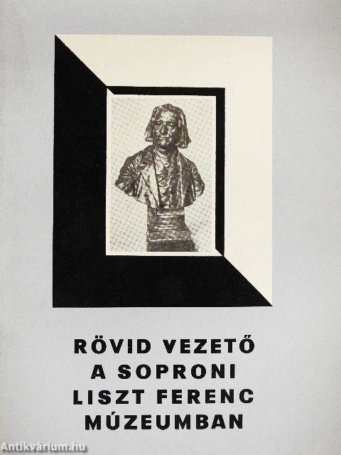 Rövid vezető a soproni Liszt Ferenc Múzeumban