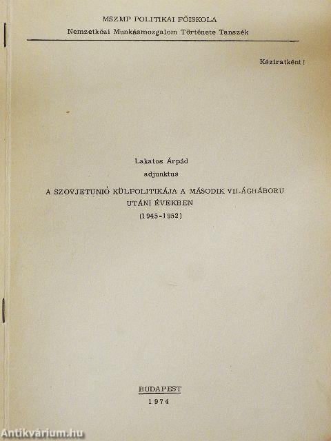 A Szovjetunió külpolitikája a második világháború utáni évekeben