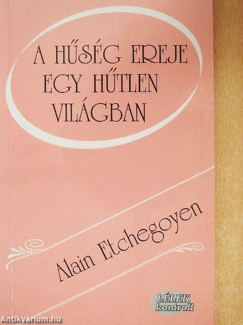 A hűség ereje egy hűtlen világban