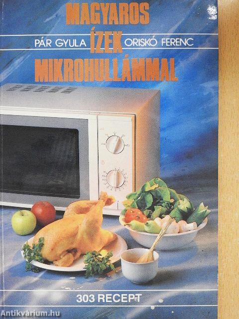 Magyaros ízek mikrohullámmal