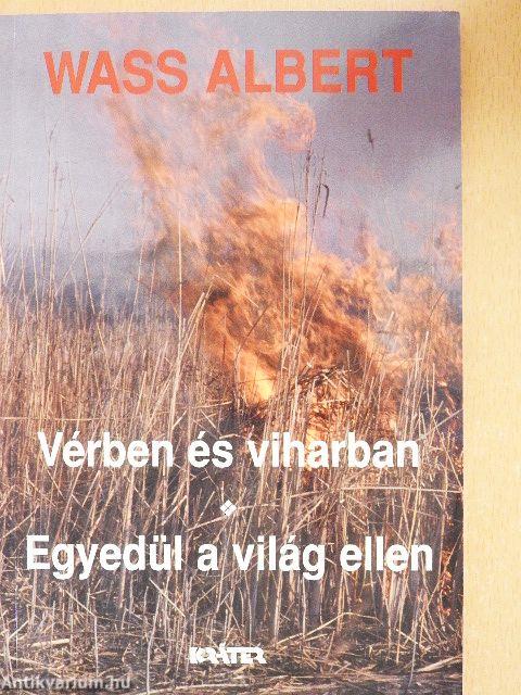 Vérben és viharban/Egyedül a világ ellen