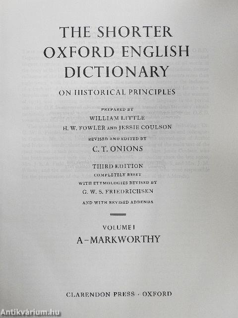 The Shorter Oxford English Dictionary on Historical Principles I-II.