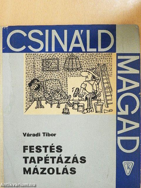 Festés, tapétázás, mázolás