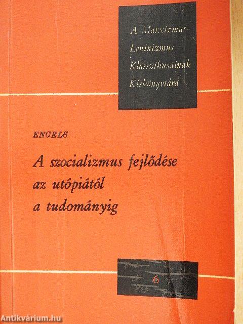 A szocializmus fejlődése az utópiától a tudományig