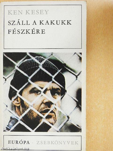 Száll a kakukk fészkére