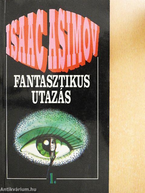 Fantasztikus utazás 1.