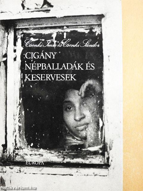 Cigány népballadák és keservesek