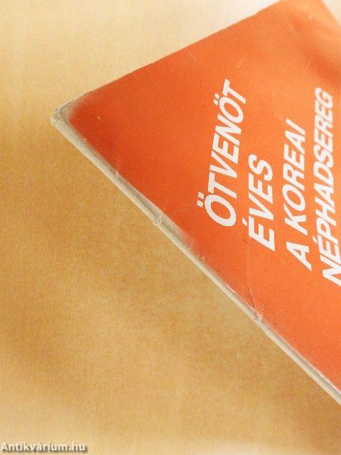 Ötvenöt éves a koreai néphadsereg