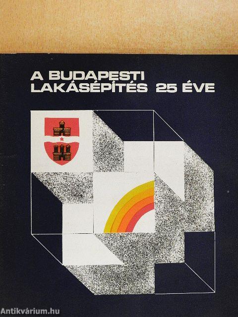 A budapesti lakásépítés 25 éve