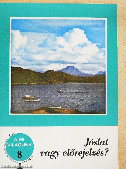 Jóslat vagy előrejelzés?