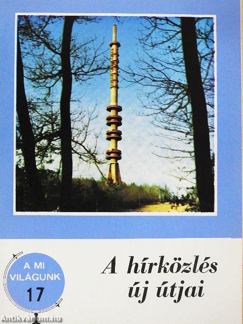 A hírközlés új útjai