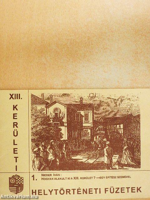 Hogyan alakult ki a XIII. kerület? - Egy építész szemével