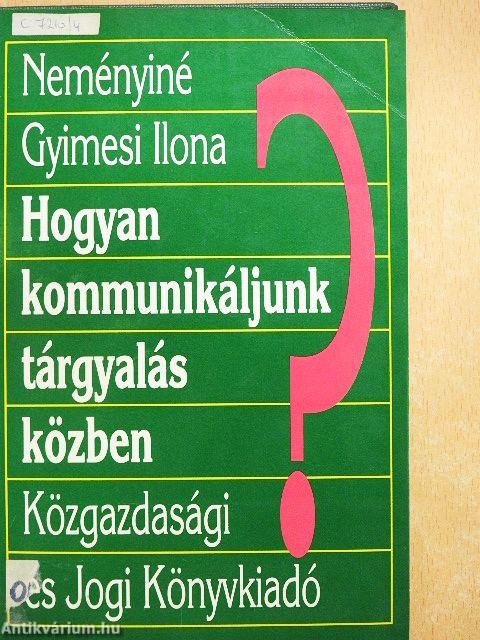 Hogyan kommunikáljunk tárgyalás közben?