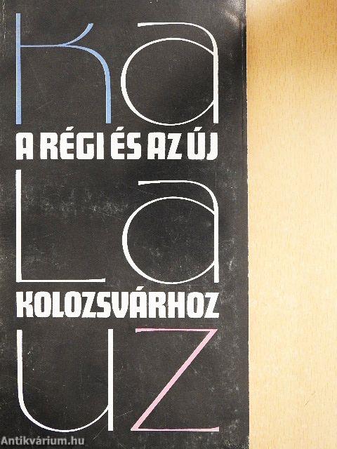 Kalauz a régi és az új Kolozsvárhoz