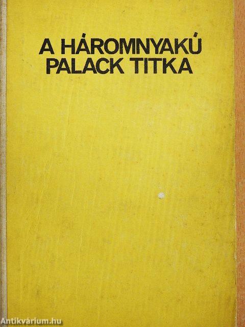 A háromnyakú palack titka