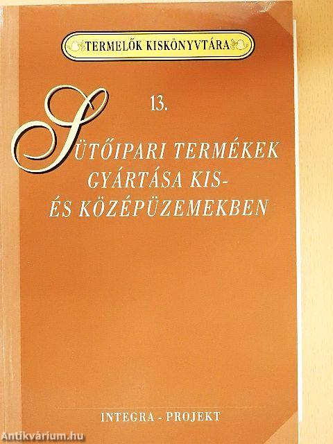 Sütőipari termékek gyártása kis- és középüzemekben