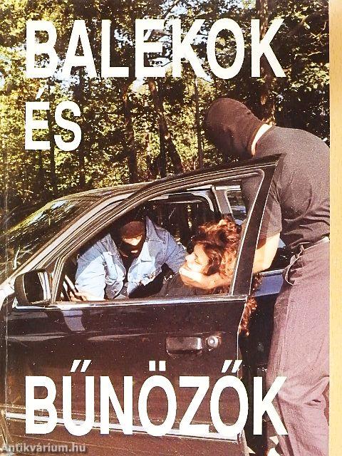 Balekok és bűnözők