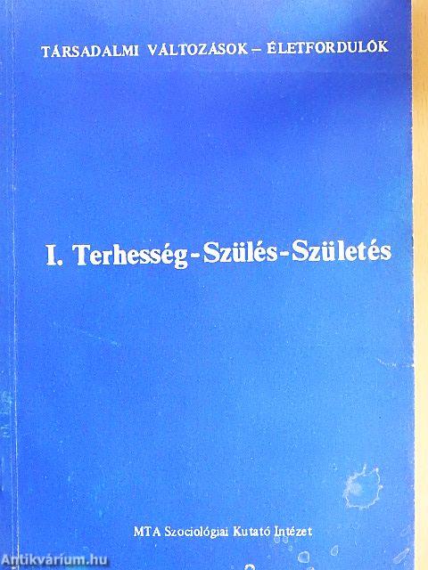 Terhesség-szülés-születés I.