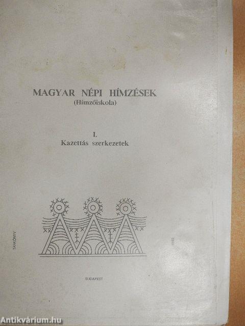 Magyar népi hímzések (Hímzőiskola) I-II.