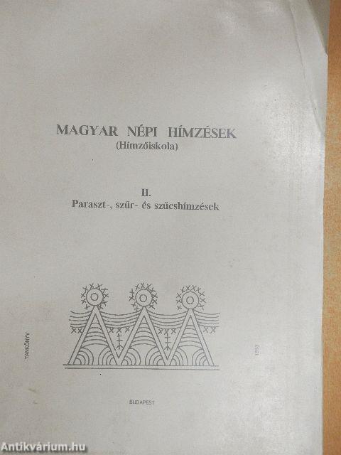 Magyar népi hímzések (Hímzőiskola) I-II.