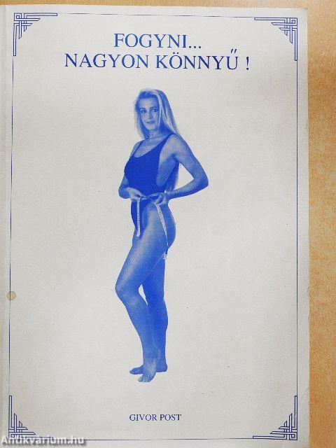 Fogyni... nagyon könnyű!