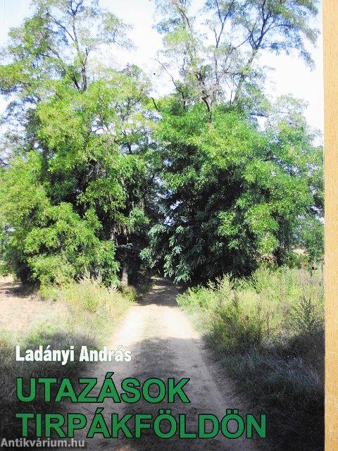 Utazások tirpákföldön