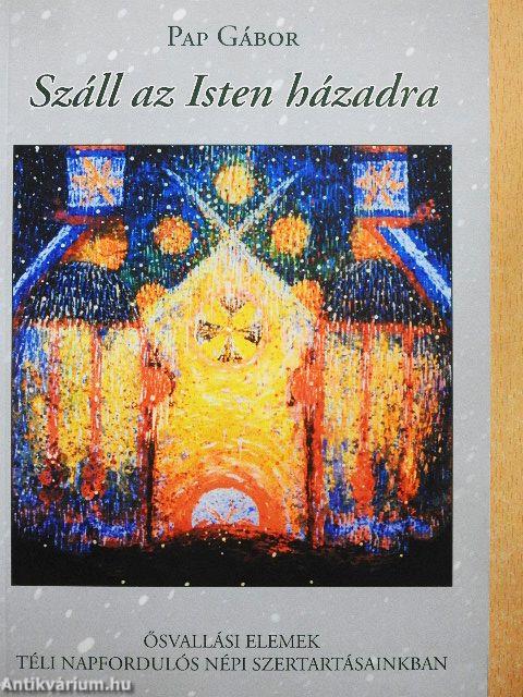 Száll az Isten házadra