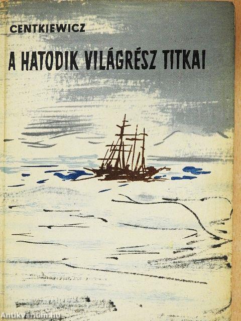 A hatodik világrész titkai