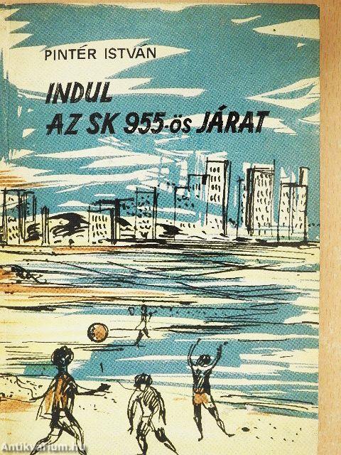 Indul az SK 955-ös járat