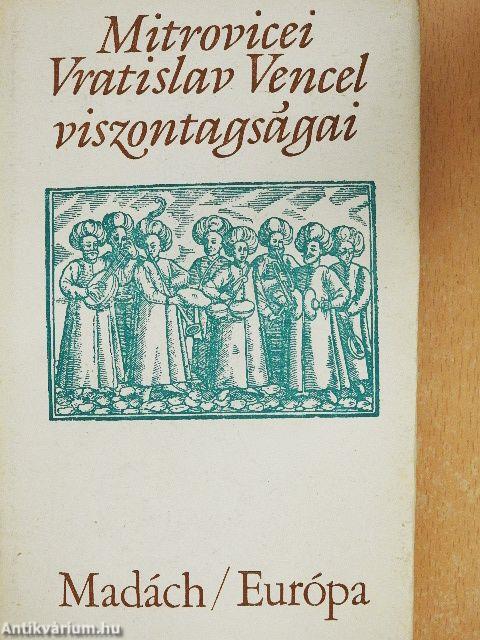 Mitrovicei Vratislav Vencel viszontagságai