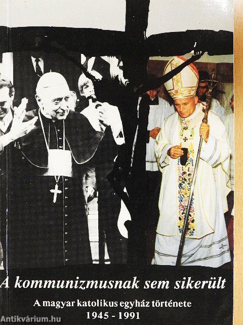 A kommunizmusnak sem sikerült