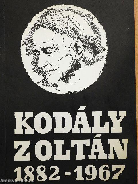 Kodály Zoltán 1882-1967